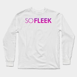 Stop Trying to Make Fleek Happen Long Sleeve T-Shirt